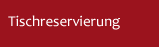 Tischreservierung